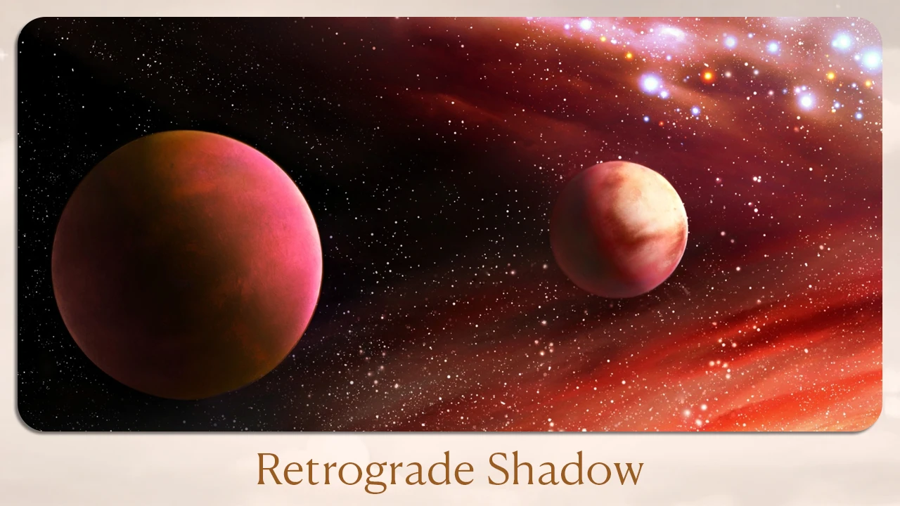 Retrograde Shadow
